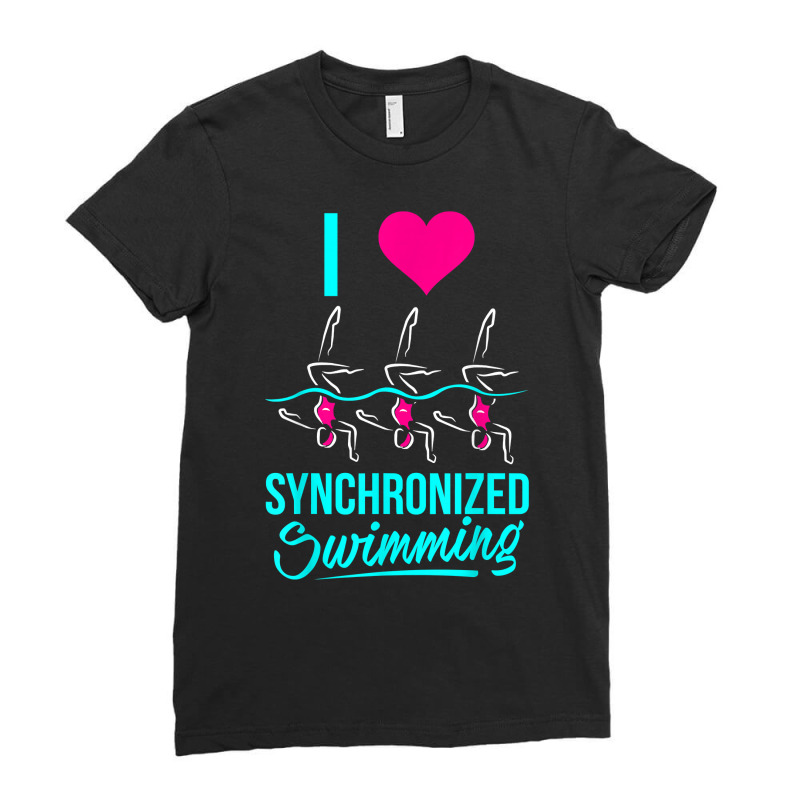 I Love Synchronized Swimming T Shirt Ladies Fitted T-Shirt by sanermjtaven | Artistshot