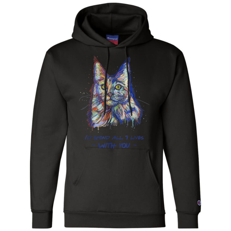 I'd Spend All 9 Lives With You   Cute Maine Coon Cat T Shirt Champion Hoodie by Jeremy_Hutson | Artistshot