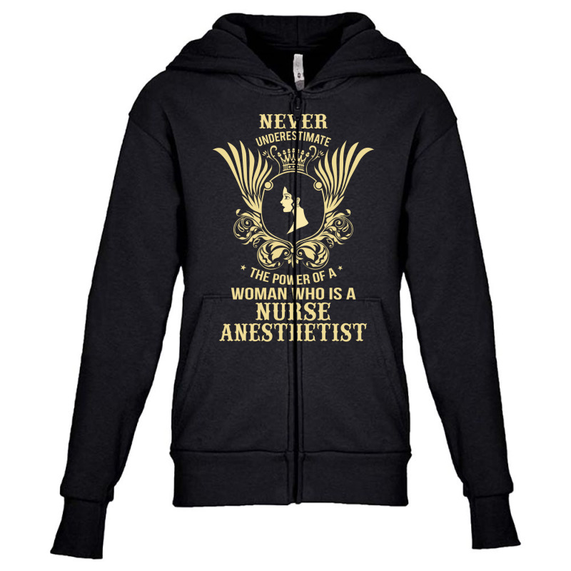 Never Underestimate The Nurse Anesthetist Youth Zipper Hoodie | Artistshot