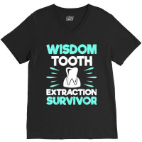 Wisdom Tooth Extraction Survivor  Dentist Dental Hygienist V-neck Tee | Artistshot