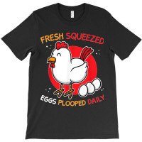 Funny Chicken Farmer Eggs Plooped Daily Women Men T-shirt | Artistshot