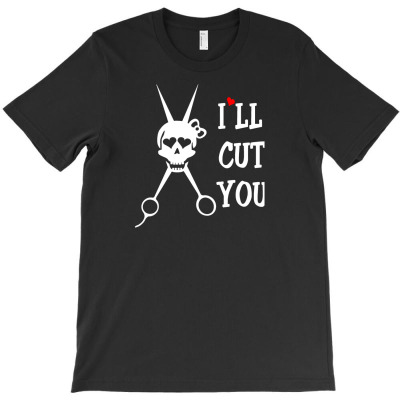I Will Cut You T-shirt Designed By Gery Simanjuntak