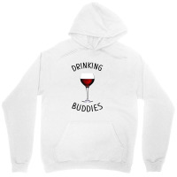 Drinking Buddies Wine Glasses Unisex Hoodie | Artistshot