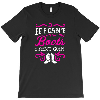 If I Can't Wear My Boots, T-shirt Designed By Gery Simanjuntak