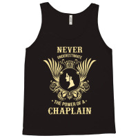 Never Underestimate The Power Of A Chaplain Tank Top | Artistshot