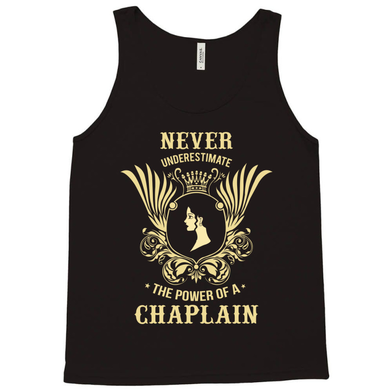 Never Underestimate The Power Of A Chaplain Tank Top by thanchashop | Artistshot