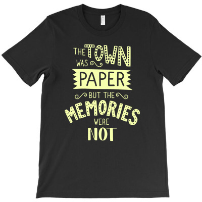 The Town Was Paper T-shirt Designed By Gery Simanjuntak
