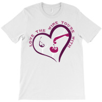 Love The Wine You're With Funny T Shirt T-shirt | Artistshot