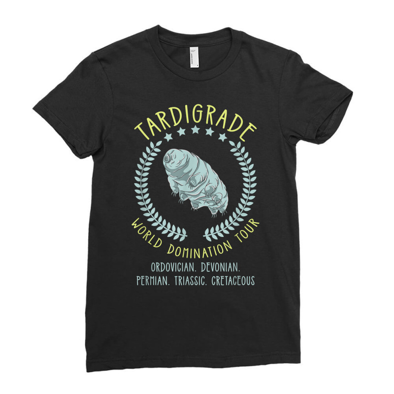 Tardigrade World Domination Tour Microbiologist Gift T Shirt Ladies Fitted T-Shirt by densonozmastonmq | Artistshot