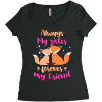 Always My Sister Forever My Friend Sisters Fox Girls Sibling Women's Triblend Scoop T-shirt | Artistshot