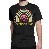 Teacher's Aide Rainbow T Shirt Classic T-shirt | Artistshot