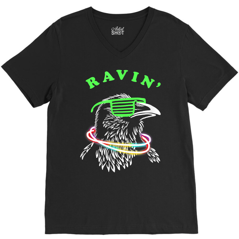 Ravin Raven Rave Party Neon Bird Funny Tee T Shirt V-neck Tee | Artistshot