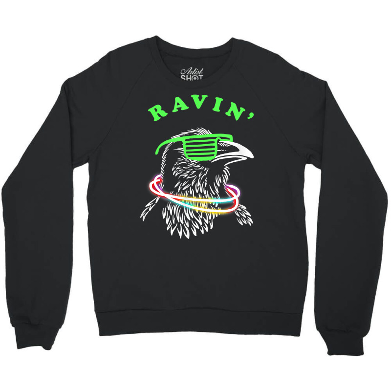 Ravin Raven Rave Party Neon Bird Funny Tee T Shirt Crewneck Sweatshirt | Artistshot