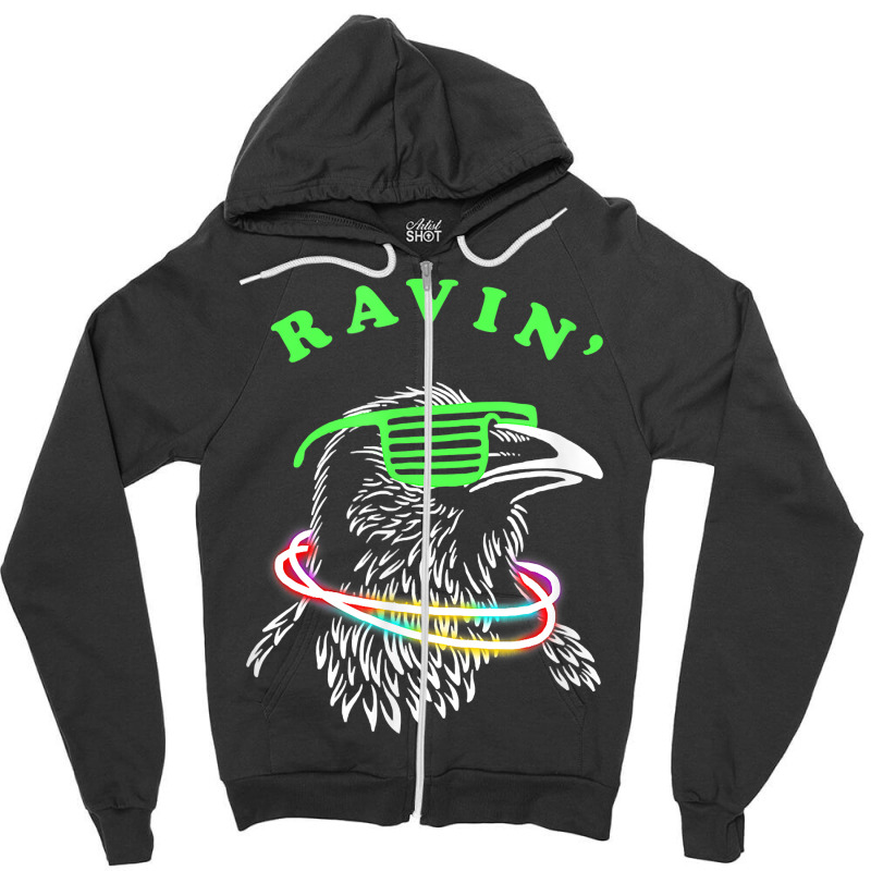 Ravin Raven Rave Party Neon Bird Funny Tee T Shirt Zipper Hoodie | Artistshot