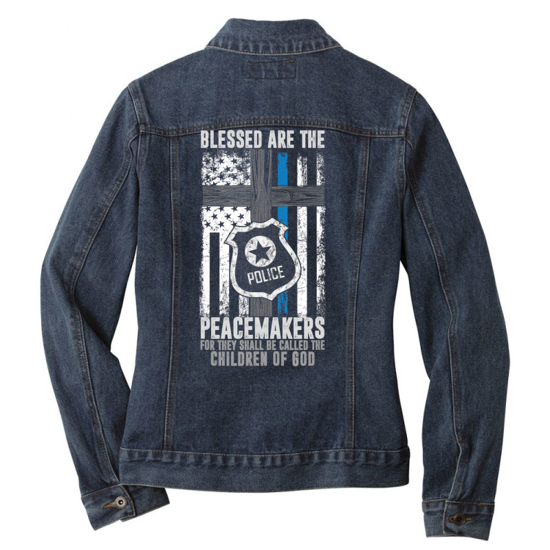 Blessed Are The Peacemakers Police Officer Blue Line Ladies Denim Jacket | Artistshot