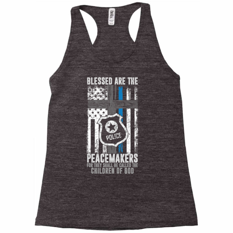 Blessed Are The Peacemakers Police Officer Blue Line Racerback Tank | Artistshot