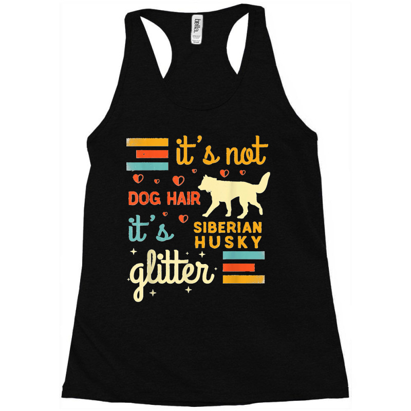 Funny Siberian Husky Dog Lover Hair Shedding Siberian Huskie Racerback Tank by LeonelSalas | Artistshot