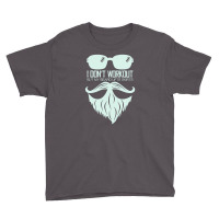 I Don't Workout But My Beard Lifts Skirts Youth Tee | Artistshot