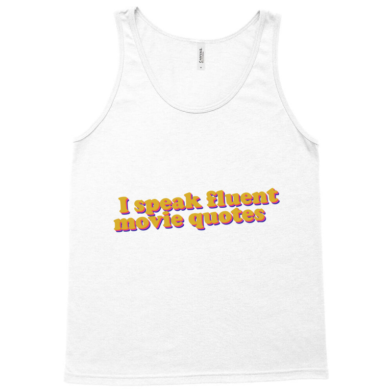 I Speak Fluent Movie Quotes Tank Top | Artistshot