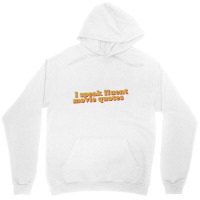 I Speak Fluent Movie Quotes Unisex Hoodie | Artistshot