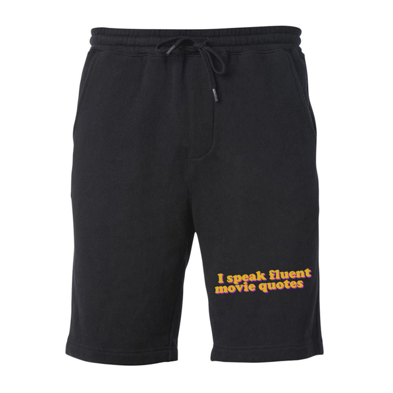 I Speak Fluent Movie Quotes Fleece Short | Artistshot