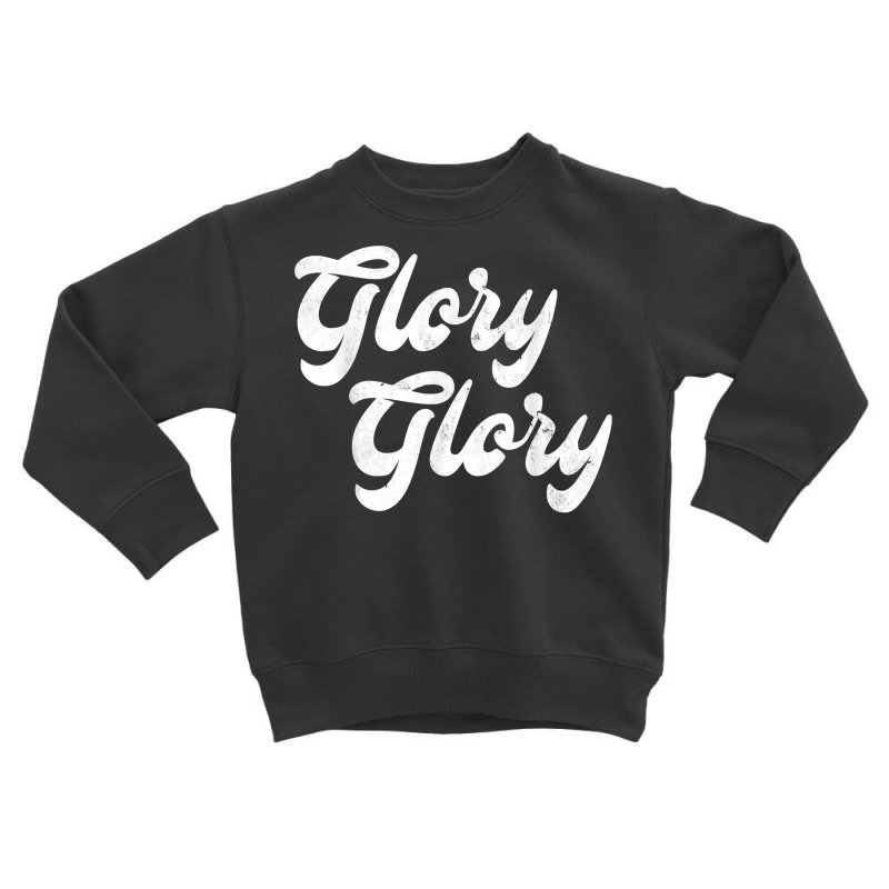 Vintage Glory Glory Game Day Fight Song T Shirt Toddler Sweatshirt by deleonnylorindg | Artistshot