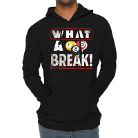 What A Break Pool Billiards Quote One Three And Eight Balls T Shirt Lightweight Hoodie | Artistshot