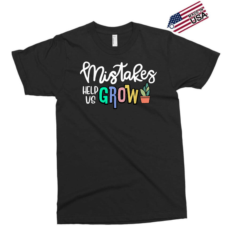 Mistakes Help Us Grow For Teacher And Student Inspiration T Shirt Exclusive T-shirt | Artistshot