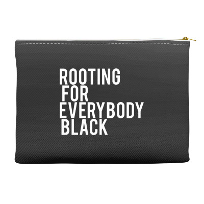 Rooting For Everybody Black Accessory Pouches Designed By Feniavey