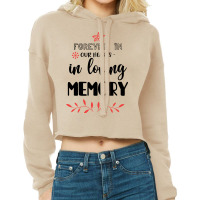 Forever In Our Hearts   In Loving Memory Cropped Hoodie | Artistshot