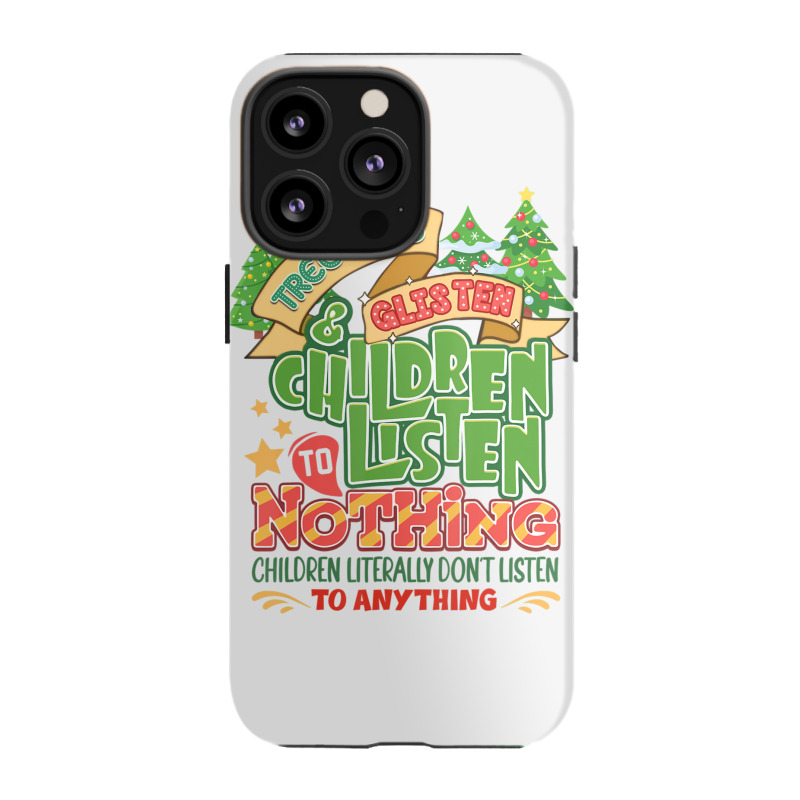 Tree Tops And Glisten Children To Nothing Christmas Iphone 13 Pro Case | Artistshot