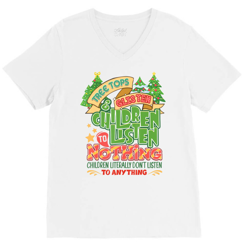 Tree Tops And Glisten Children To Nothing Christmas V-neck Tee | Artistshot