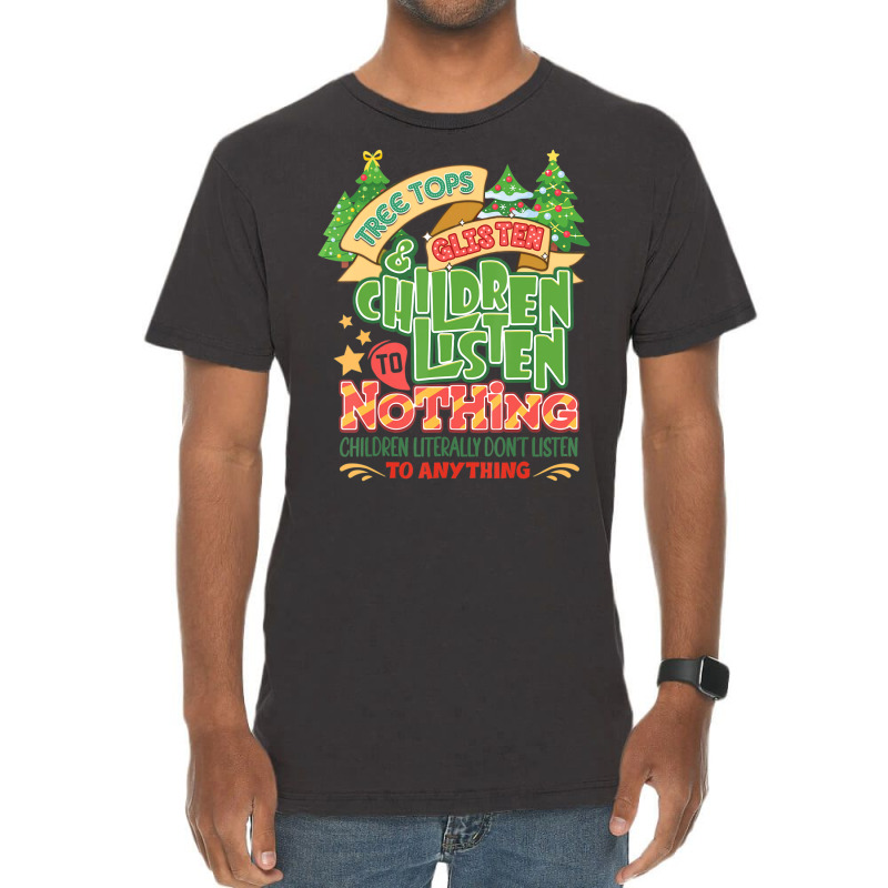 Tree Tops And Glisten Children To Nothing Christmas Vintage T-shirt | Artistshot