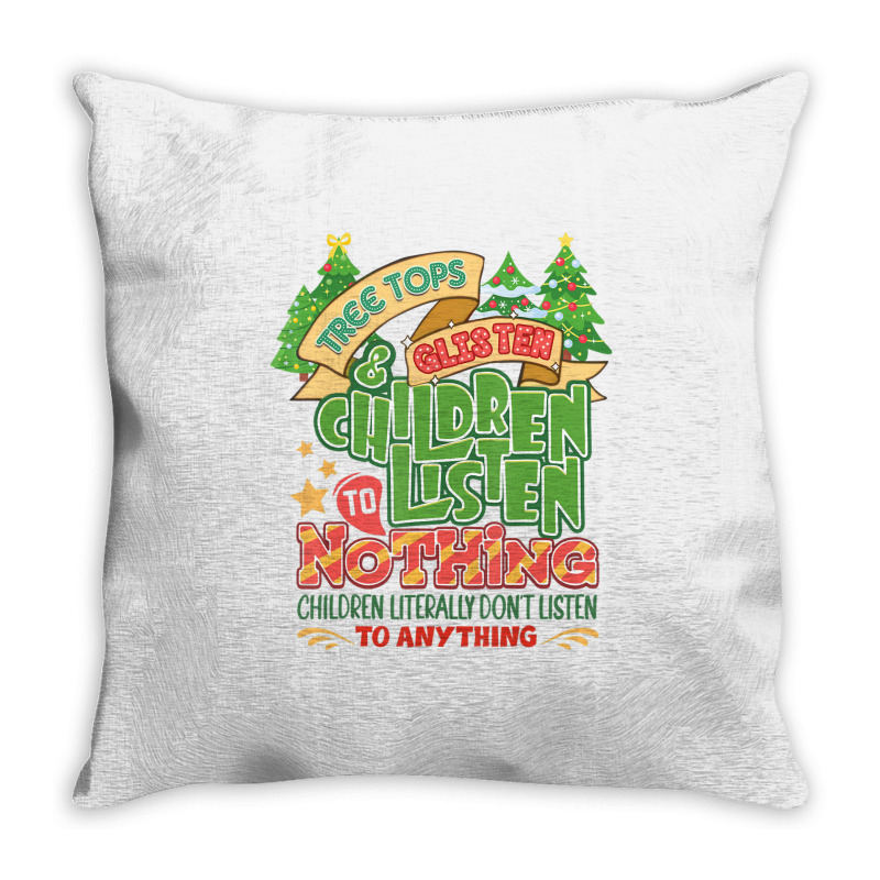 Tree Tops And Glisten Children To Nothing Christmas Throw Pillow | Artistshot