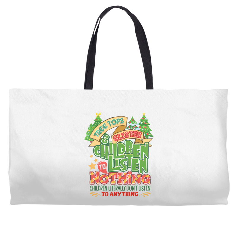 Tree Tops And Glisten Children To Nothing Christmas Weekender Totes | Artistshot