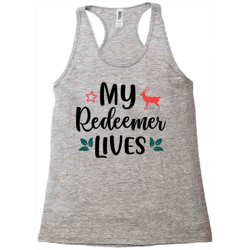 My Redeemer Lives Racerback Tank by thanchashop | Artistshot