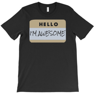 Hello I'm Awesome T-shirt Designed By Deanna Langley