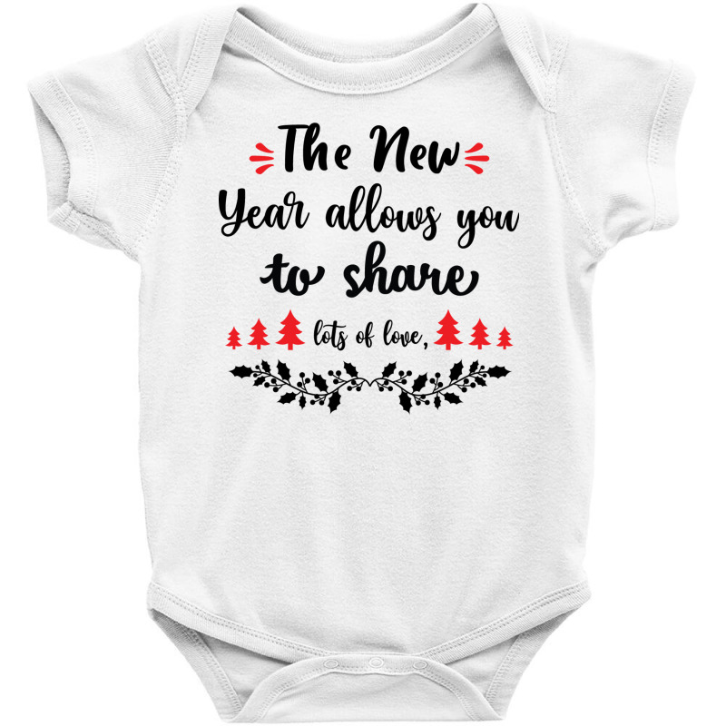 The New Year Allows You To Share Lots Of Love Baby Bodysuit by thanchashop | Artistshot