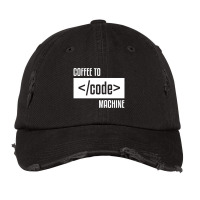 Coffee To Machine Code Geek Solver Coder Accounta Vintage Cap | Artistshot