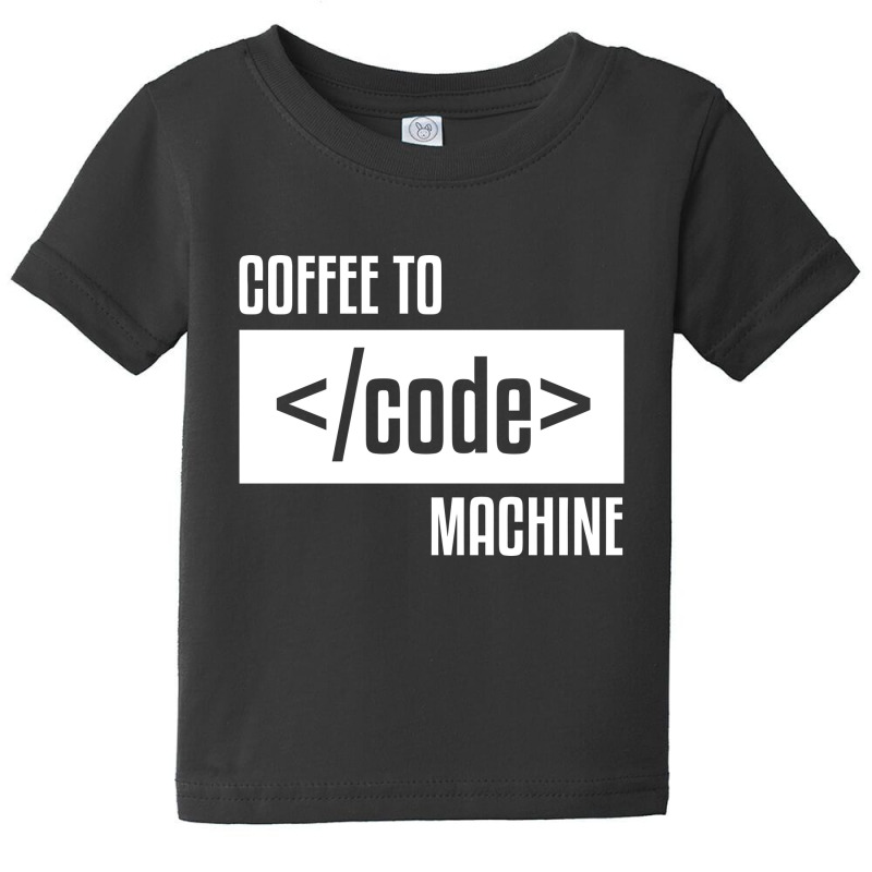 Coffee To Machine Code Geek Solver Coder Accounta Baby Tee by zackky | Artistshot