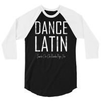 Dance Latin Samba Cha Cha Rumba Paso Jive Ballroom 3/4 Sleeve Shirt | Artistshot