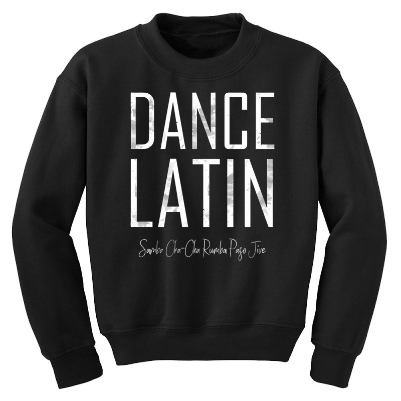 Dance Latin Samba Cha Cha Rumba Paso Jive Ballroom Youth Sweatshirt by zackky | Artistshot