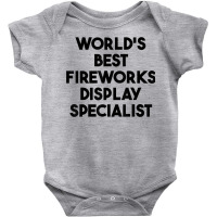 World's Best Fireworks Display Specialist T Shirt Baby Bodysuit | Artistshot