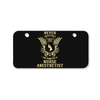 Never Underestimate The Power Of A Nurse Anesthetist Bicycle License Plate | Artistshot