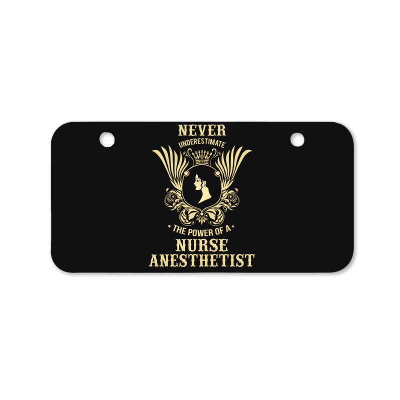 Never Underestimate The Power Of A Nurse Anesthetist Bicycle License Plate | Artistshot