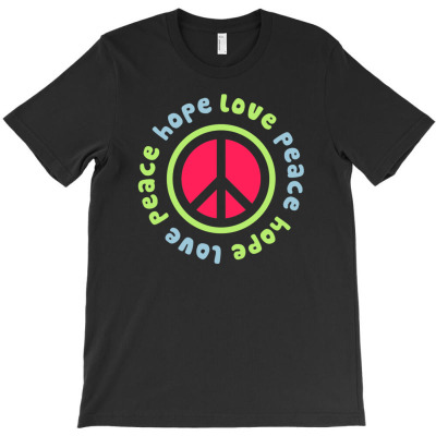 Peace Hope Love T-shirt Designed By Deanna Langley