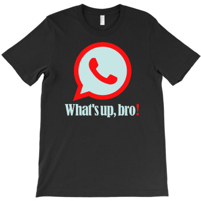 Whatsup Bro T-shirt Designed By Deanna Langley