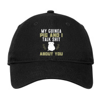 My Guinea Pig And I Talk Shit About You  Pet Owner Hoodie Adjustable Cap | Artistshot