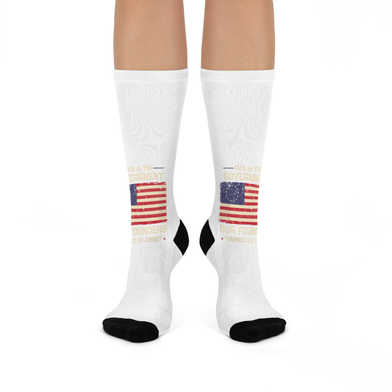 This Is The Government Our Founders Warned Us About Patriot Long Sleev Crew Socks | Artistshot