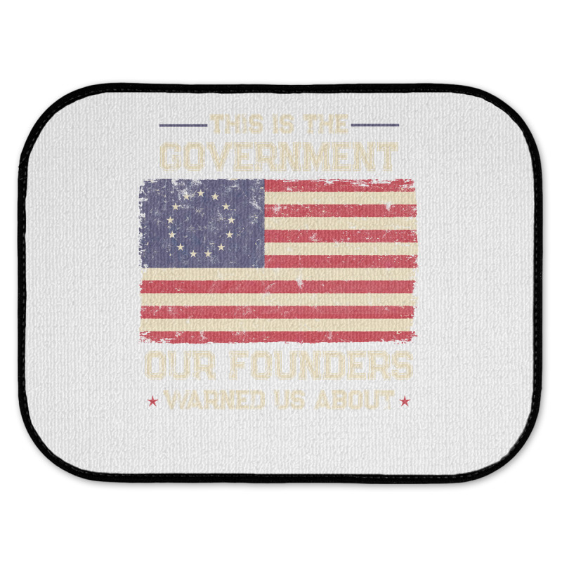 This Is The Government Our Founders Warned Us About Patriot Long Sleev Rear Car Mat | Artistshot